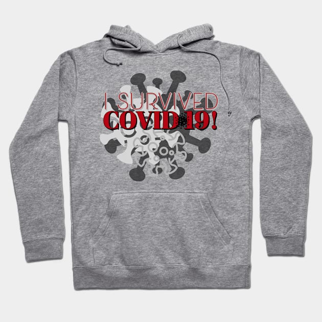 I Survived Covid-19! Hoodie by Shirtacle